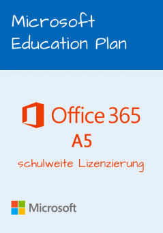 Microsoft Office 365 A5 – Schulweite Lizenzierung 